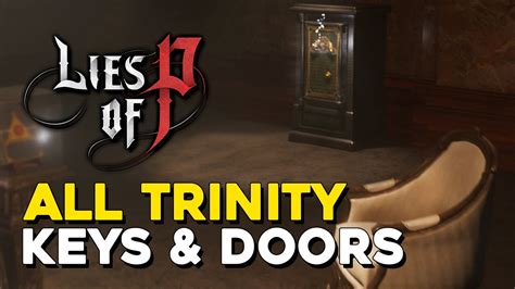 Lies of P: riddles and Trinity Key doors guide .